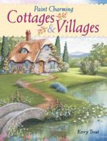 Paint Charming Cottages & Villages 1600611338 Book Cover