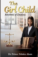 The Girl Child: Rhythms of Destiny 9787688639 Book Cover
