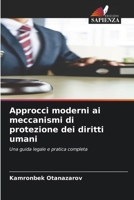 Approcci moderni ai meccanismi di protezione dei diritti umani (Italian Edition) 6209819648 Book Cover