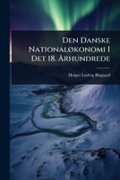 Den Danske NationalÃ, konomi I Det 18. Ã...rhundrede (Danish Edition) 1024504085 Book Cover