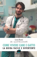 Come Vivere cane e gatto: La guida facile e divertente B0BW28MMBL Book Cover