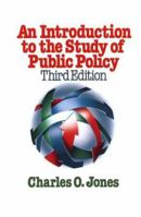 An Introduction to the Study of Public Policy 0534030939 Book Cover
