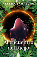 Al Encuentro del Fuego / Encountering the Fire 6073911556 Book Cover