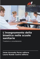 L'insegnamento della bioetica nelle scuole sanitarie (Italian Edition) 6207216555 Book Cover