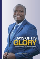 Days of His Glory: The ultimate guide for personal revival B0849XTLH1 Book Cover