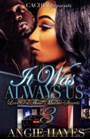 It Was Always Us: Love In These Miami Streets 3 1543146139 Book Cover