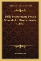 Della Proporzione Penale Secondo Le Diverse Scuole (1889) 1160064741 Book Cover