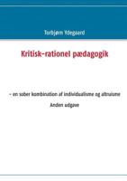 Kritisk-rationel pædagogik: - en sober kombination af individualisme og altruisme 8771455280 Book Cover
