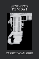 SENDEROS DE LA VIDA I (Spanish Edition) B0FLKKM5BZ Book Cover