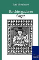 Berchtesgadener Sagen 3846000787 Book Cover