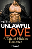 The Unlawful Love: A Tale of Hidden Romance B0BYY627MB Book Cover