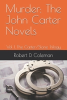 Murder: The John Carter Novels: Vol 1, The Carter/Slone Trilogy B08JJGYBZC Book Cover