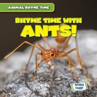 Rhyme Time With Ants! 1538285274 Book Cover