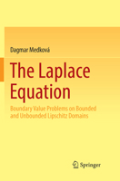The Laplace Equation: Boundary Value Problems on Bounded and Unbounded Lipschitz Domains 3319743066 Book Cover