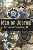 Men of Justice: The Lawmen of Cannon County, TN 1986740633 Book Cover