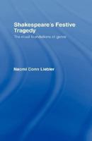Shakespeare's Festive Tragedy 0415086574 Book Cover