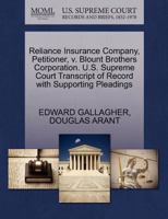 Reliance Insurance Company, Petitioner, v. Blount Brothers Corporation. U.S. Supreme Court Transcript of Record with Supporting Pleadings 1270564609 Book Cover