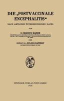 Die Postvaccinale Encephalitis: Nach Amtlichen Osterreichischen Daten 3662274426 Book Cover