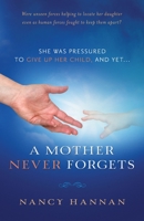 A Mother Never Forgets 1484874056 Book Cover