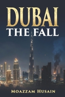 Dubai: The Fall B0H6BCHYF2 Book Cover