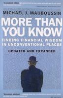 More Than You Know: Finding Financial Wisdom in Unconventional Places