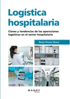 Logística hospitalaria (Spanish Edition) 8415340664 Book Cover