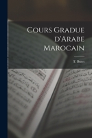 Cours Gradue D'Arabe Marocain 1014797160 Book Cover