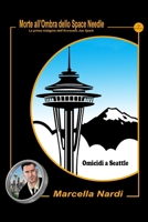 Morte all'Ombra dello Space Needle 1077713320 Book Cover