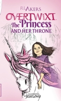 Overtwixt: The Princess and Her Throne 1300888717 Book Cover