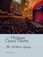Michigan Opera Theatre: The Dichiera Legacy 069279493X Book Cover