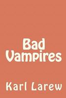 Bad Vampires 1442147490 Book Cover