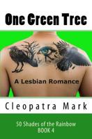 One Green Tree: A Lesbian Romance 153071575X Book Cover