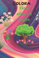 Fiori alberi e foglie: natura (Italian Edition) B0DGGGWQW7 Book Cover
