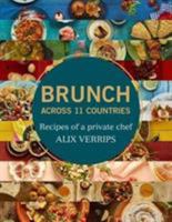 Brunch across 11 countries: Recipes of a private chef 079817465X Book Cover