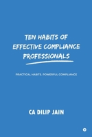 10 habits of Effective Compliance Professionals B0F7LPGCVK Book Cover
