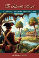 The Palmetto Patriot 1955095469 Book Cover