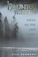 Haunted Waters: Tales of the Old Coast 1550172093 Book Cover