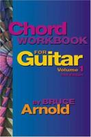 Chord Workbook for Guitar Volume One : Guitar chords and chord progressions for the guitar 0964863219 Book Cover