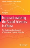 Internationalizing the Social Sciences in China: The Disciplinary Development of Sociology at Tsinghua University 9811901627 Book Cover
