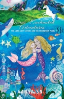 Twins' Enchanted Adventures: The Long-Lost Sisters and the Friendship Pearl B0BFC6FT37 Book Cover