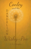 Conley and the Dandelion Wishy-Poo B0GVGJBVKG Book Cover