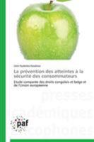 La Pra(c)Vention Des Atteintes a la Sa(c)Curita(c) Des Consommateurs 3841627285 Book Cover
