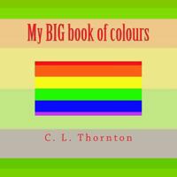 My BIG book of colours 1489531890 Book Cover