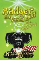 Badger the Mystical Mutt and the Crumpled Capers. Lyn McNicol and Laura Cameron Jackson 0956964028 Book Cover