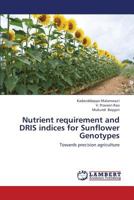 Nutrient Requirement and Dris Indices for Sunflower Genotypes 3659430579 Book Cover