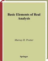 Basic Elements of Real Analysis (Undergraduate Texts in Mathematics) 1475771509 Book Cover