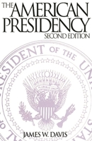 The American Presidency 0275948757 Book Cover