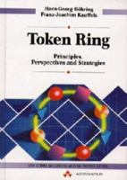 Token Ring: Principles, Perspectives and Strategies (Data Communications & Networks) 0201568950 Book Cover