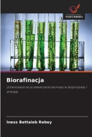 Biorafinacja (Polish Edition) 6208454069 Book Cover