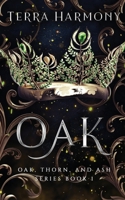Oak: Oak, Thorn, and Ash Series B0BTNZC26B Book Cover